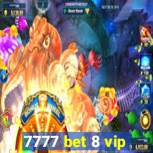 7777 bet 8 vip